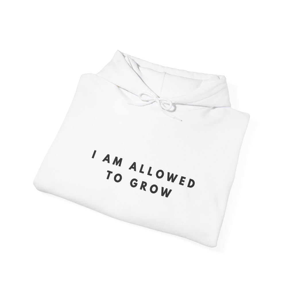 “I Am Allowed to Grow” Inspirational Hoodie
