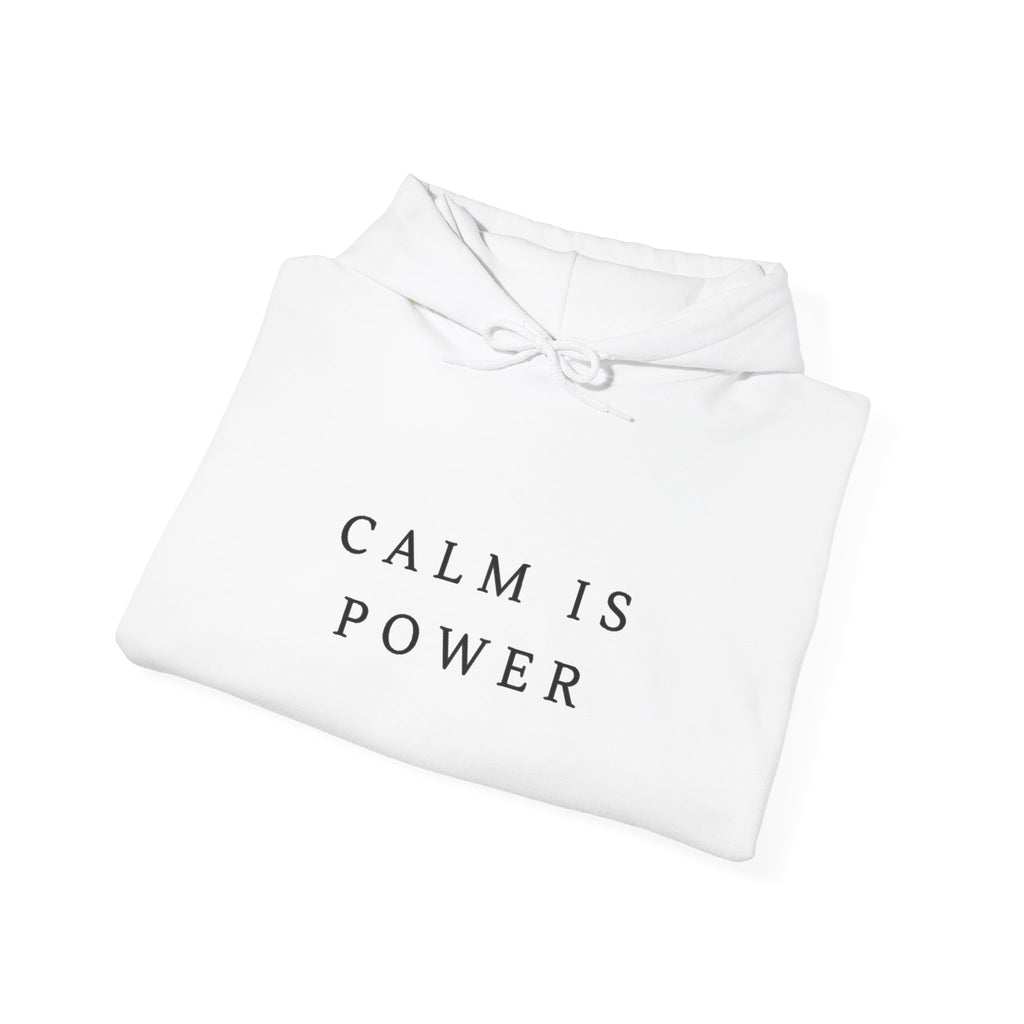 Calm Is Power Inspirational Hoodie
