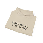 Stay Patient Stay Active Motivational Hoodie