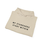 “My Standards Start Within” Inspirational Hoodie