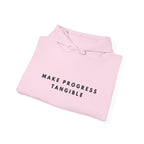 Make Progress Tangible Hoodie