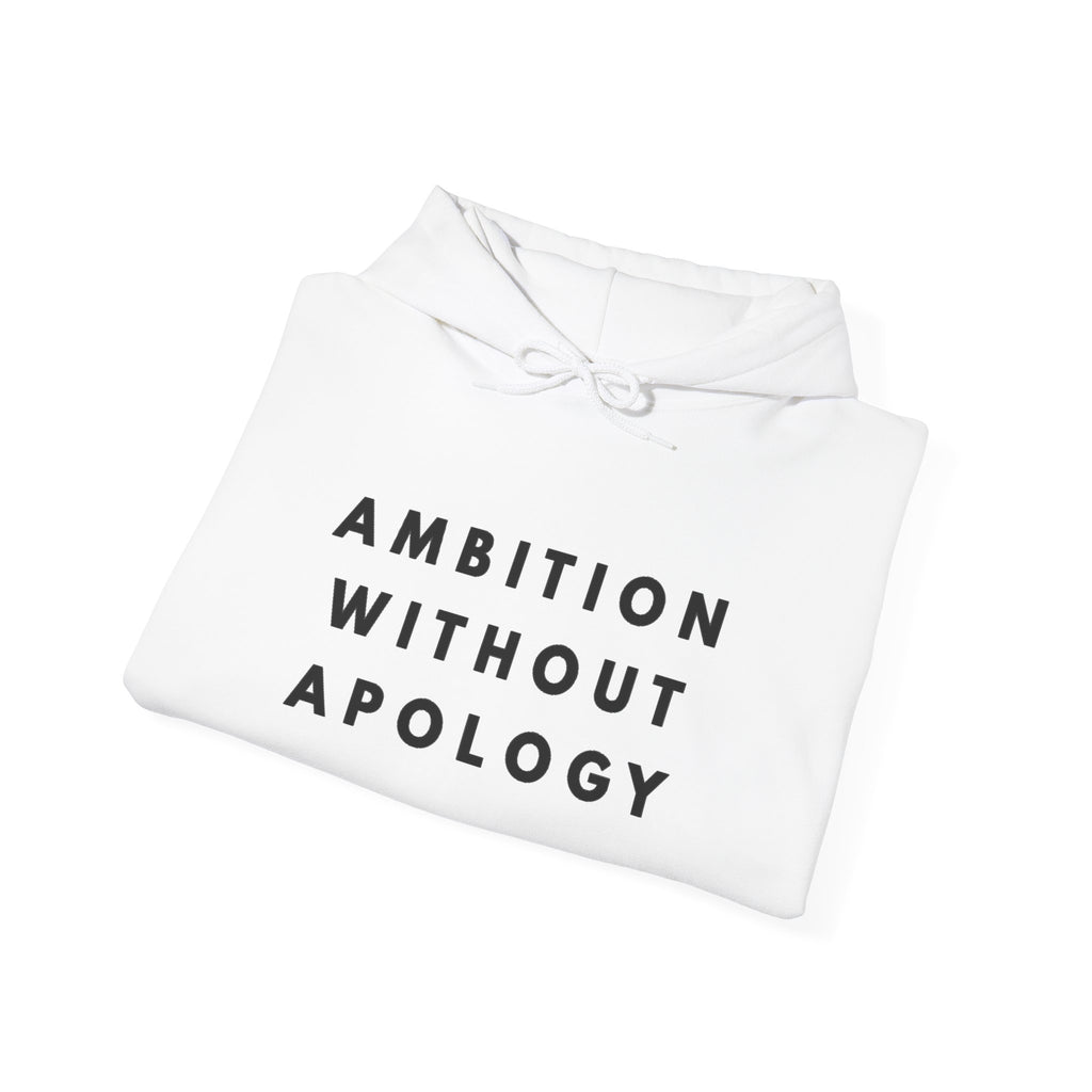 Ambition Without Apology Hoodie