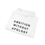 Ambition Without Apology Hoodie