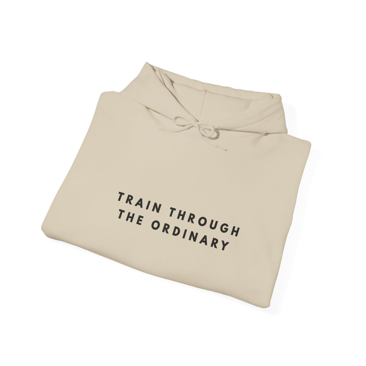 Train Through the Ordinary Motivational Hoodie