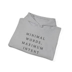 Minimal Words Maximum Intent Hoodie