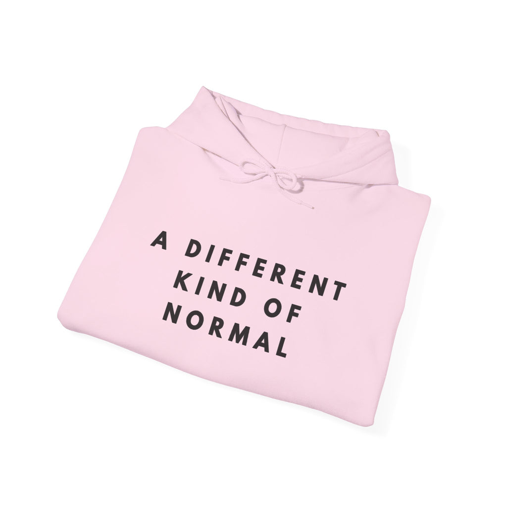 A Different Kind of Normal Hoodie