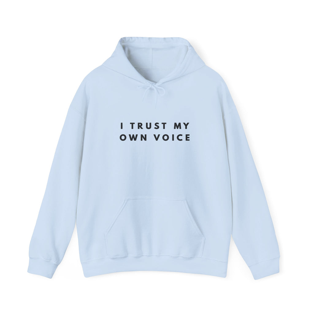 I Trust My Own Voice Inspirational Hoodie