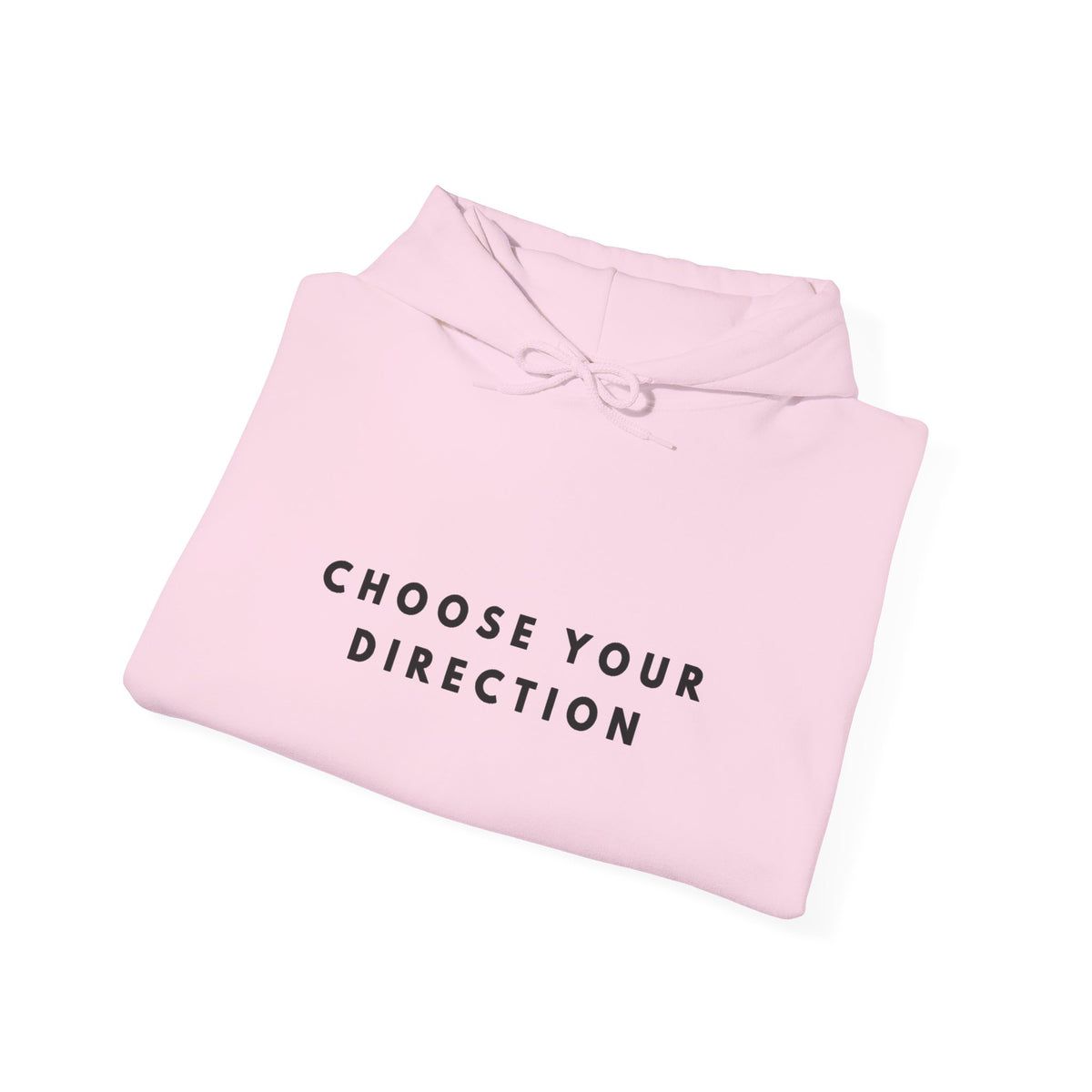 Choose Your Direction Inspirational Hoodie