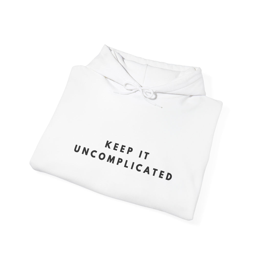 Keep It Uncomplicated Hoodie