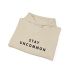 Stay Uncommon Inspirational Hoodie