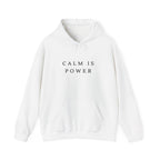 Calm Is Power Inspirational Hoodie