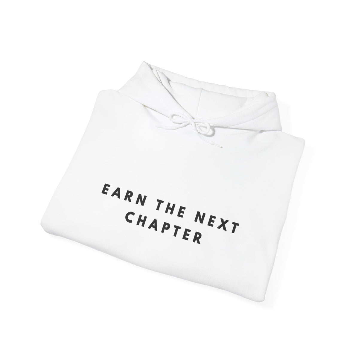 Earn the Next Chapter Inspirational Hoodie