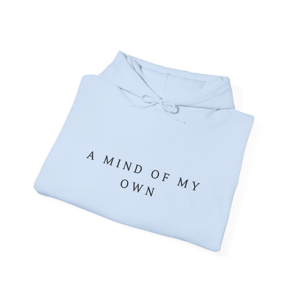 A Mind of My Own Inspirational Hoodie