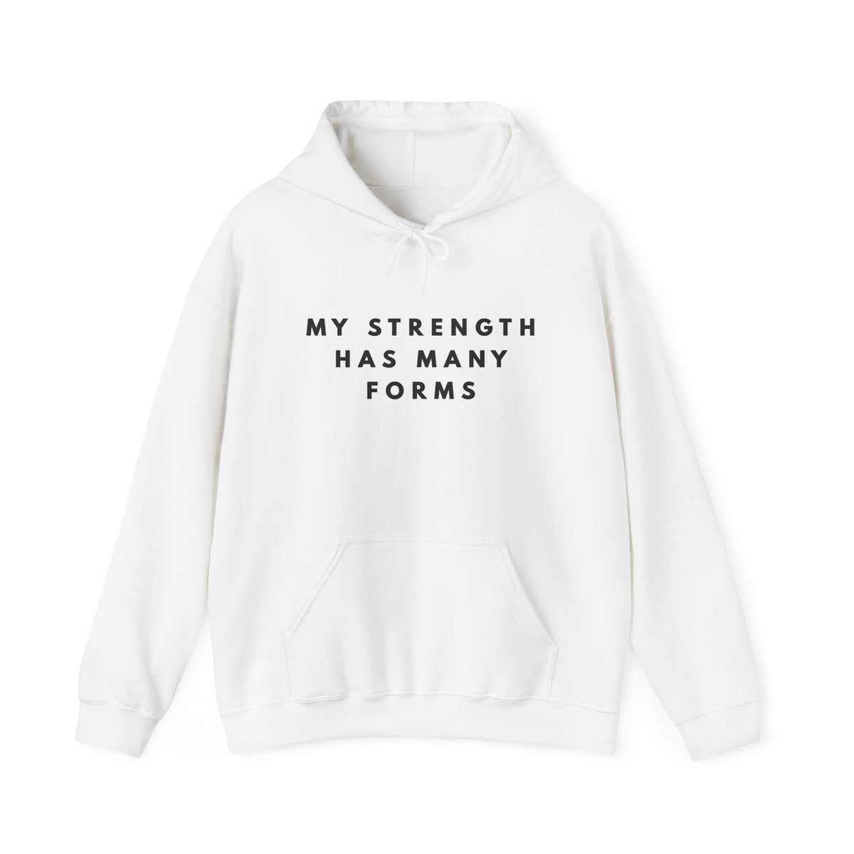 “My Strength Has Many Forms” Inspirational Hoodie