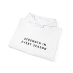 Strength in Every Season Inspirational Hoodie