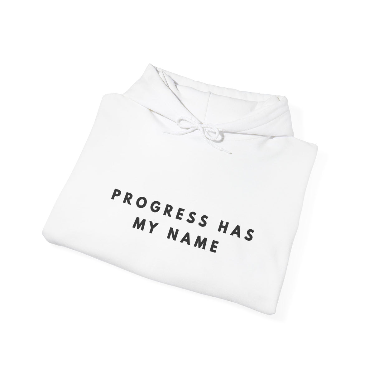 Progress Has My Name Motivational Hoodie