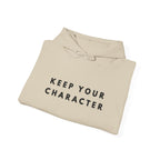 Keep Your Character Inspirational Hoodie