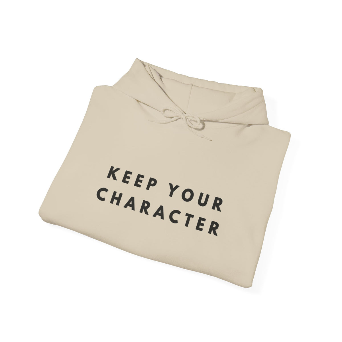 Keep Your Character Inspirational Hoodie