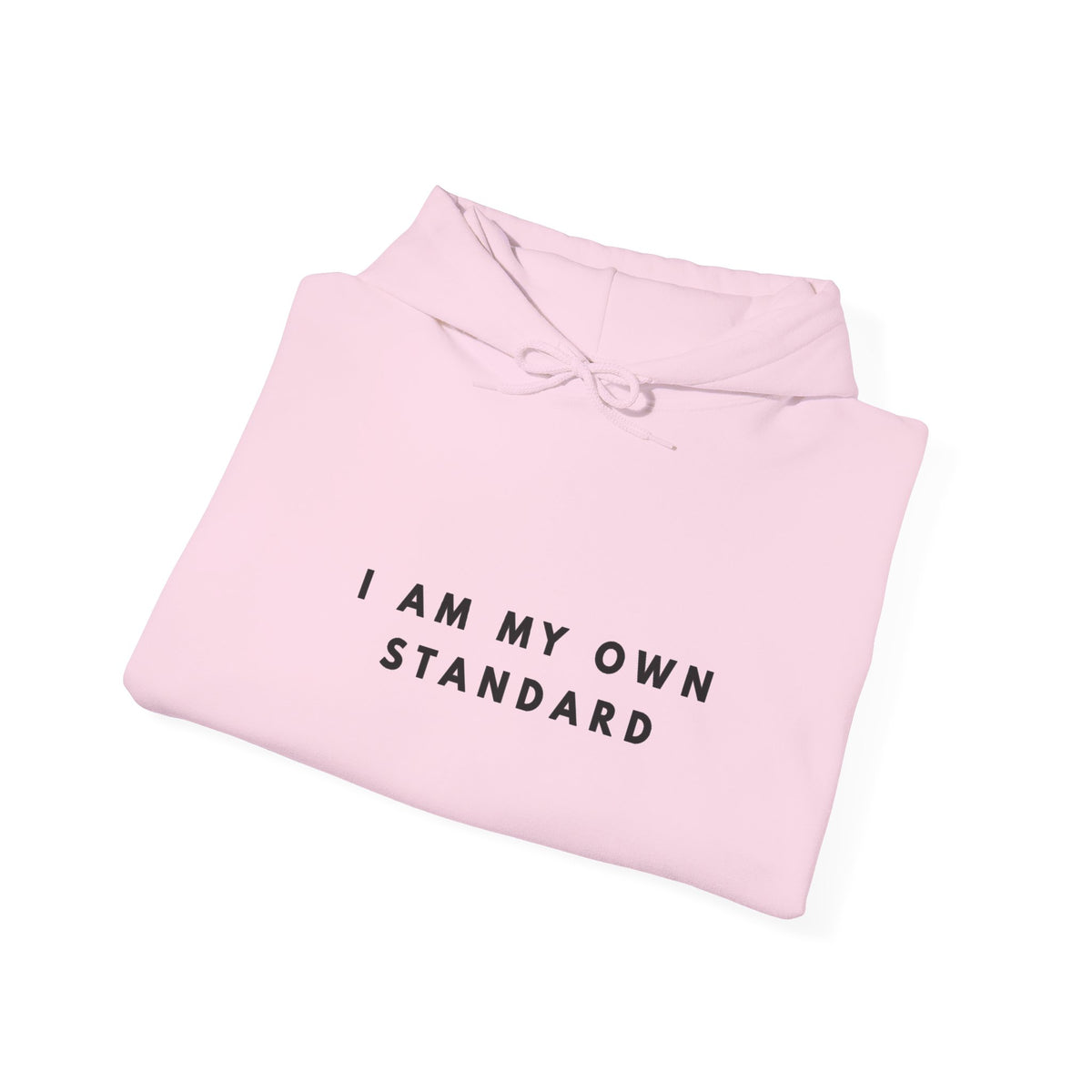 I Am My Own Standard Inspirational Hoodie