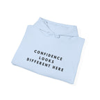 Confidence Looks Different Here Inspirational Hoodie