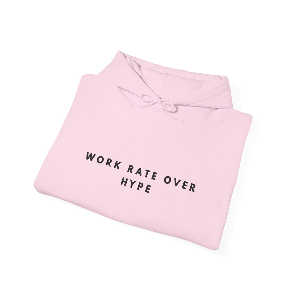 Work Rate Over Hype Motivational Hoodie