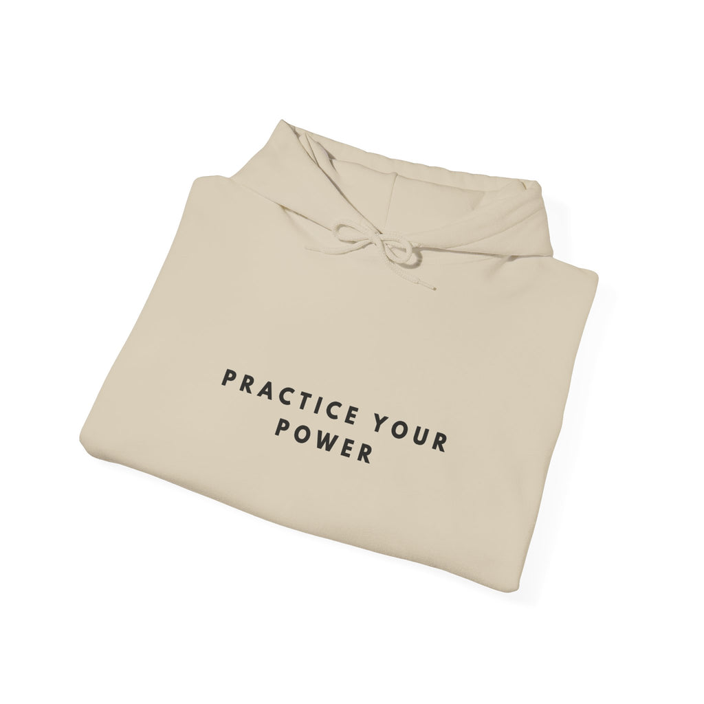 Practice Your Power Motivational Hoodie