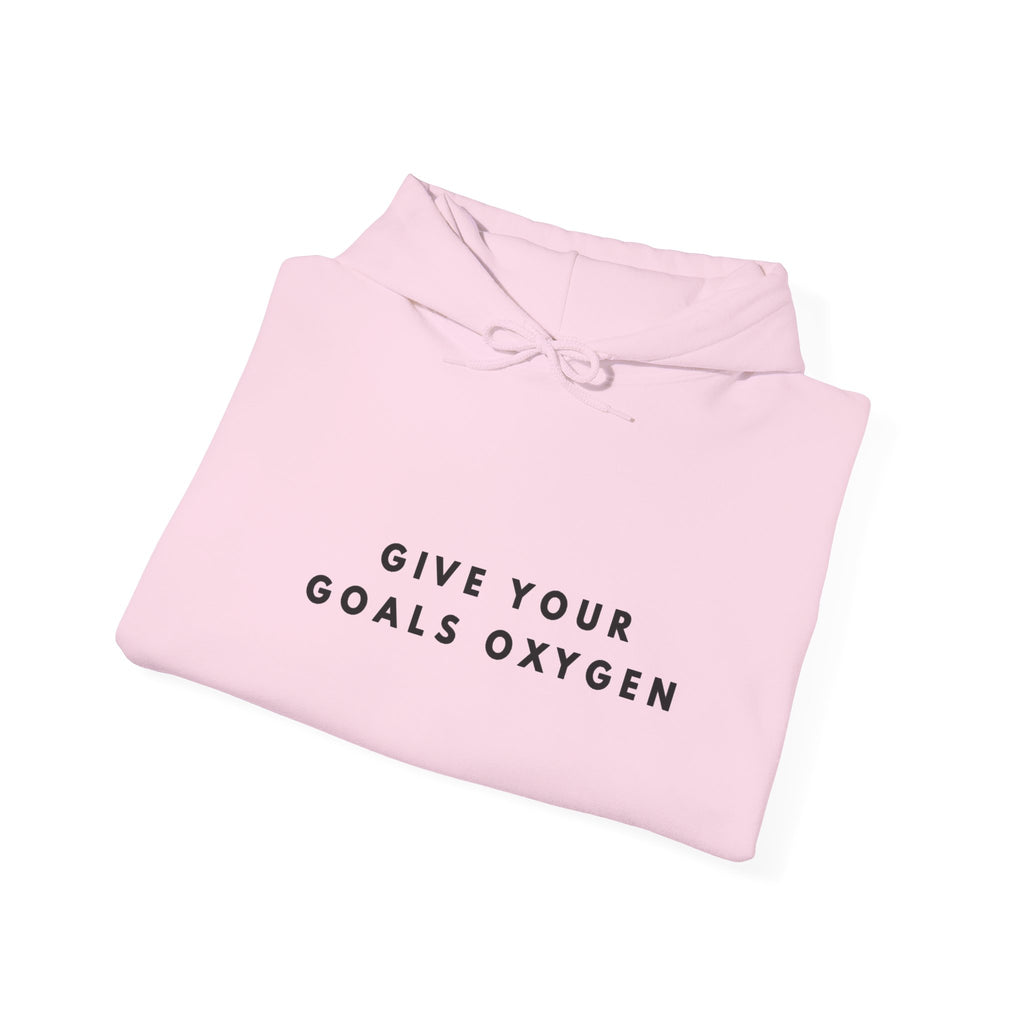 Give Your Goals Oxygen Motivational Hoodie