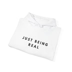 Just Being Real Inspirational Quote Hoodie