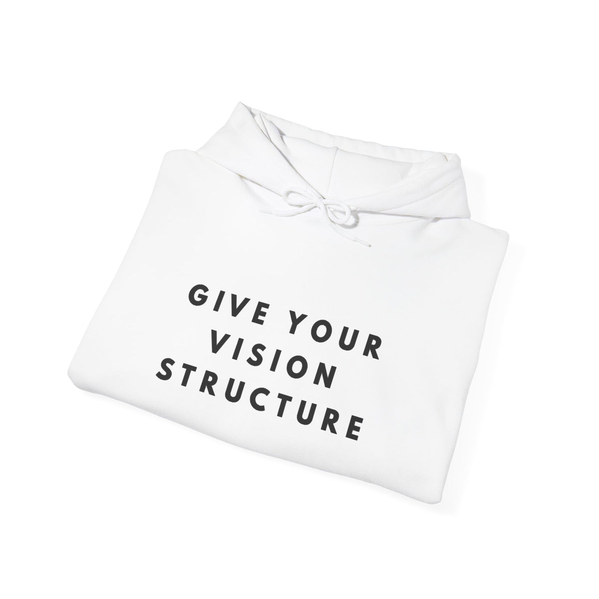 Give Your Vision Structure Hoodie