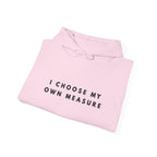 I Choose My Own Measure Inspirational Hoodie