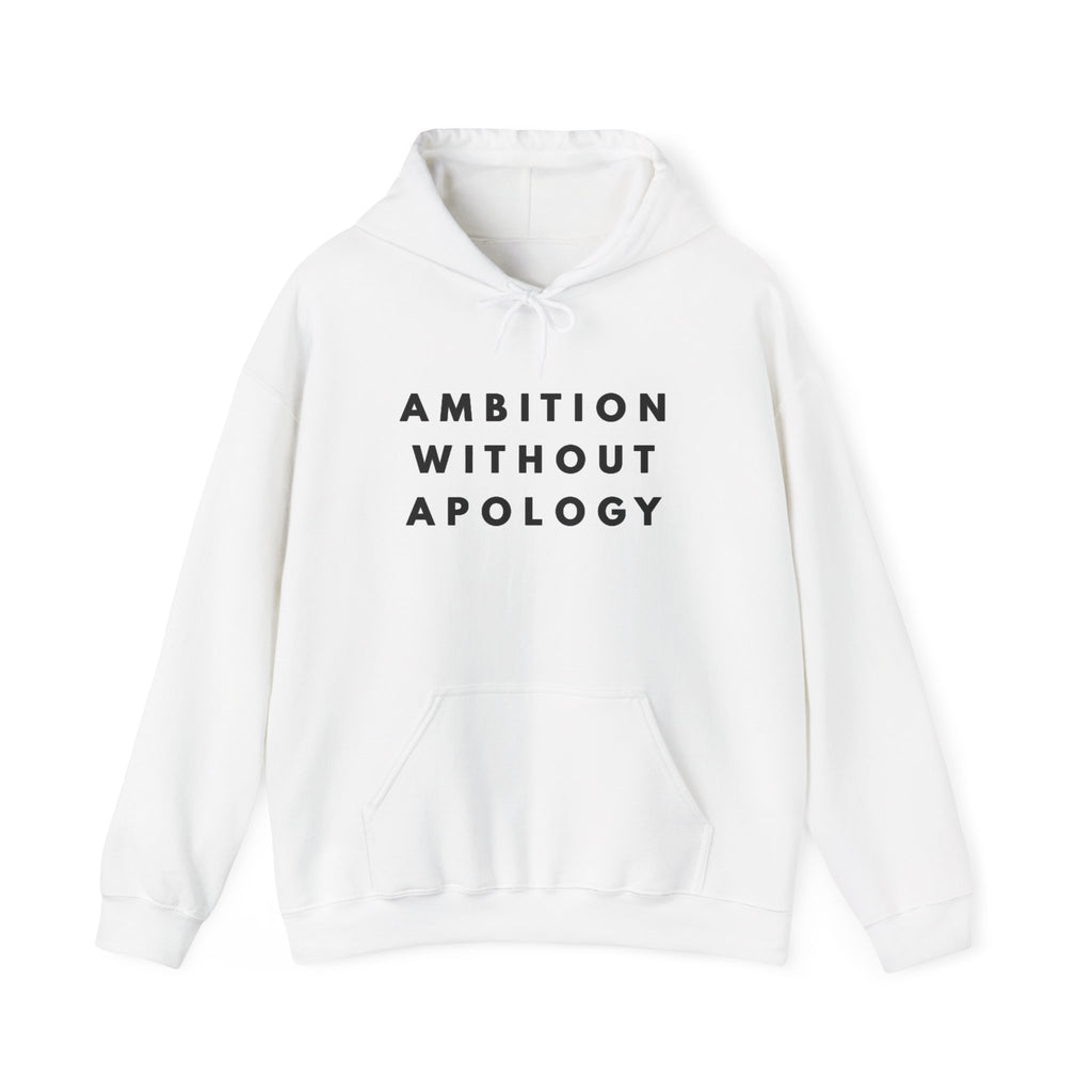 Ambition Without Apology Hoodie