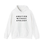 Ambition Without Apology Hoodie