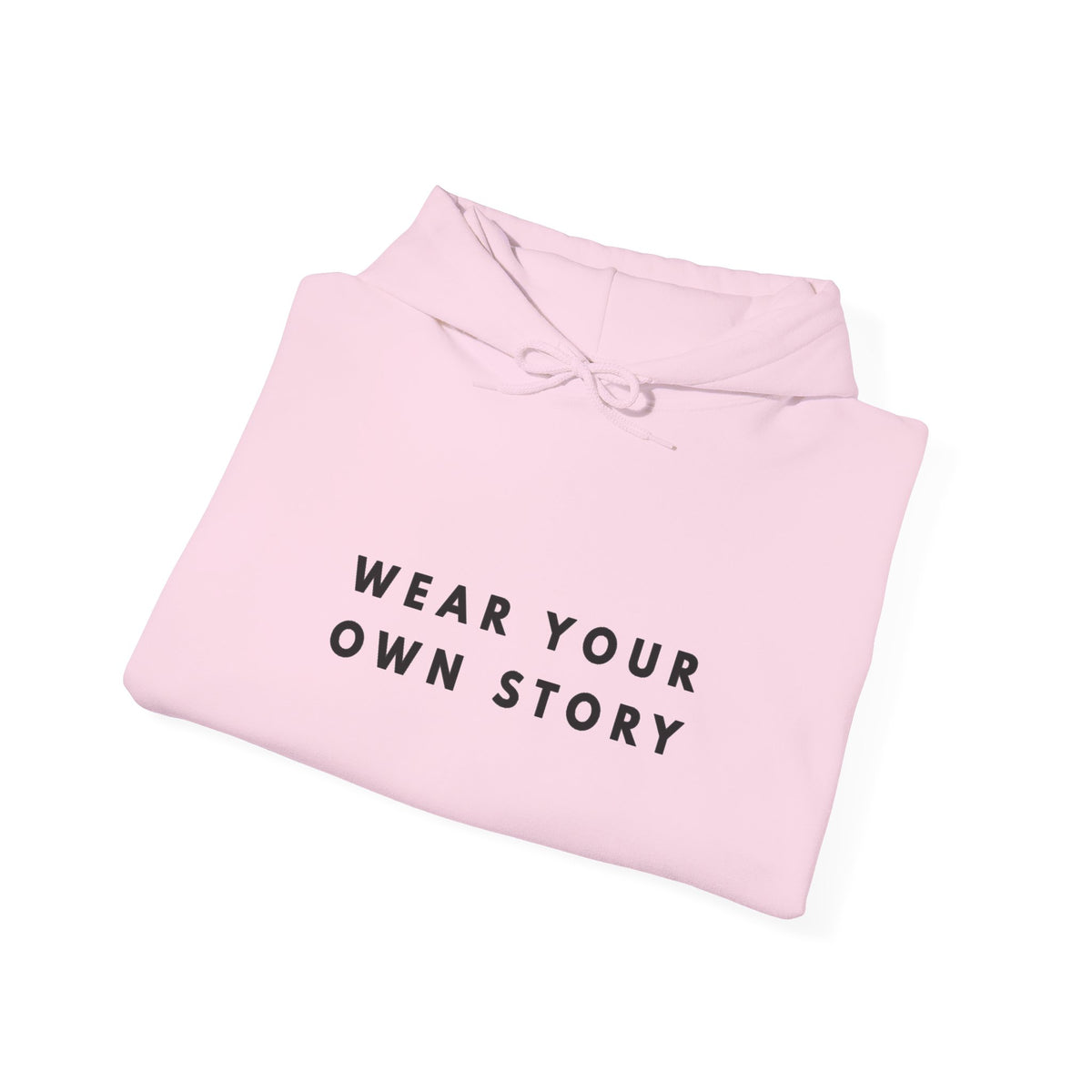 Wear Your Own Story Inspirational Hoodie