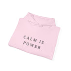 Calm Is Power Inspirational Hoodie