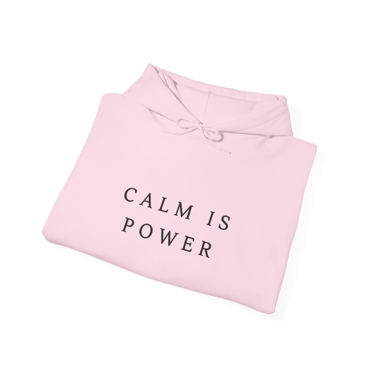 Calm Is Power Inspirational Hoodie