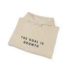 The Goal Is Growth Inspirational Hoodie