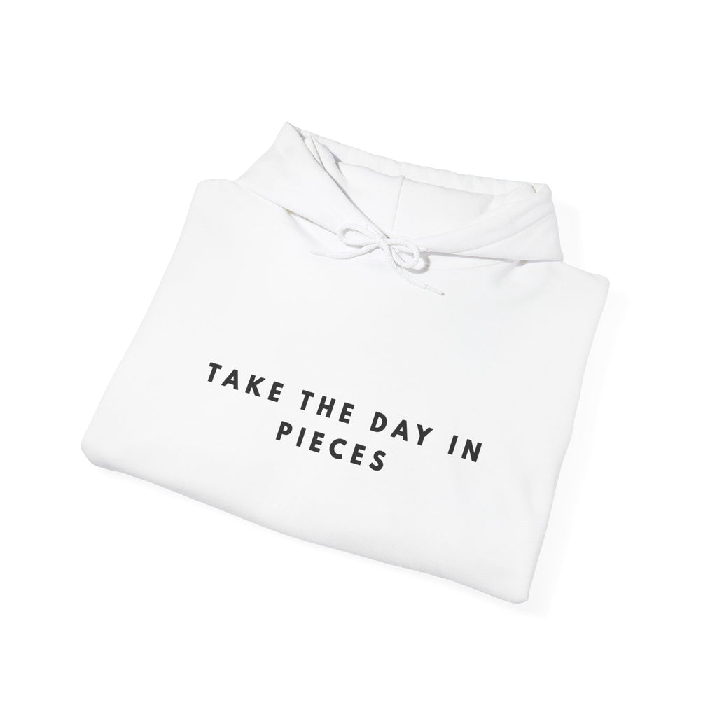 Take the Day in Pieces Inspirational Hoodie