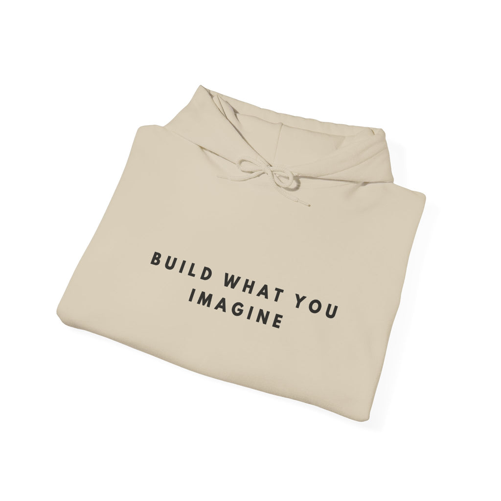 Build What You Imagine Inspirational Hoodie