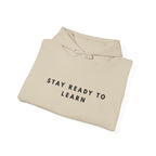 Stay Ready to Learn Hoodie