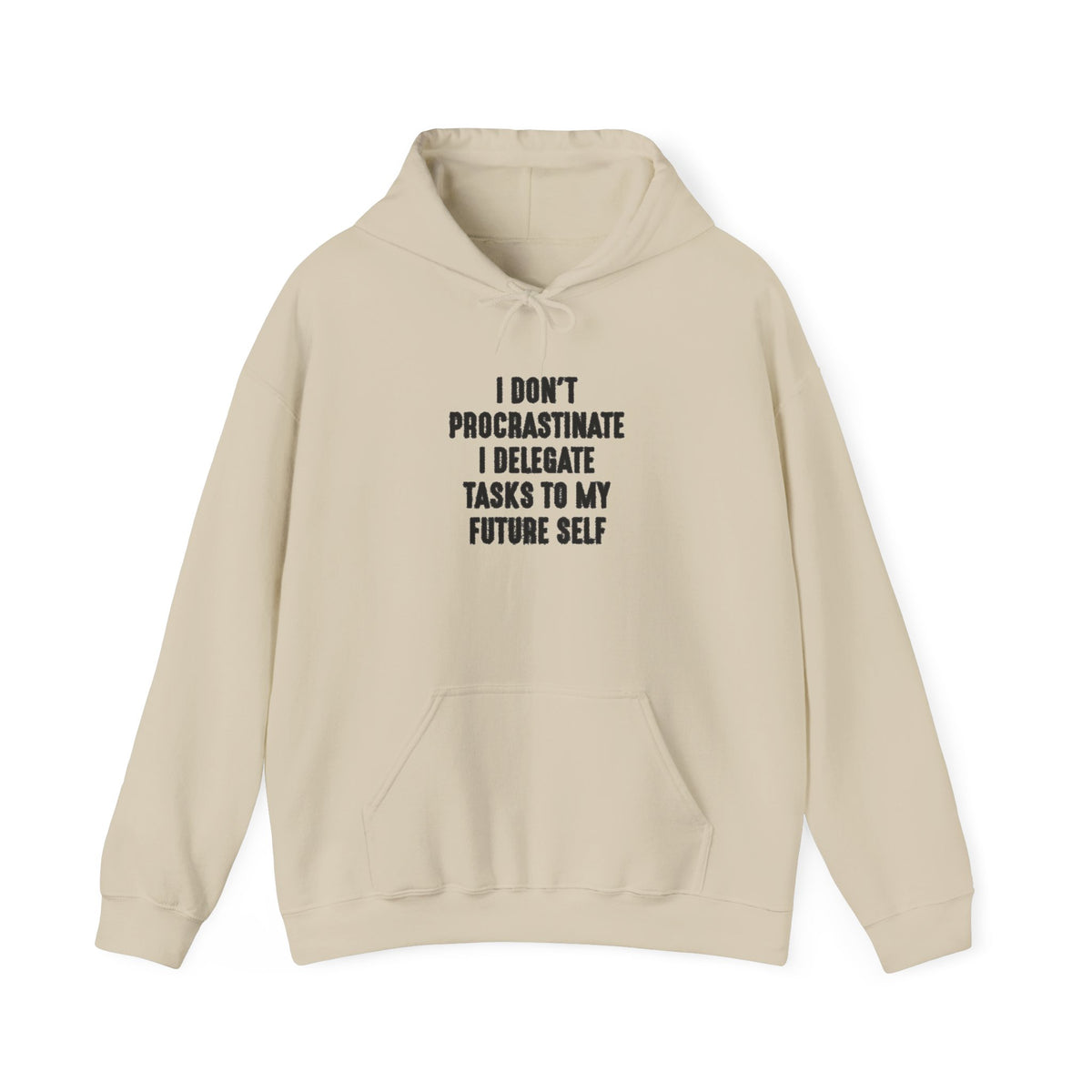 “I Don’t Procrastinate, I Delegate Tasks to My Future Self” Motivation Unisex Hoodie