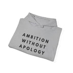 Ambition Without Apology Hoodie