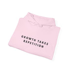 Growth Takes Repetition Hoodie