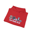 I’m This Old Funny Vintage-Inspired Unisex Hoodie