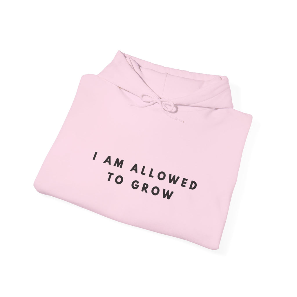 “I Am Allowed to Grow” Inspirational Hoodie