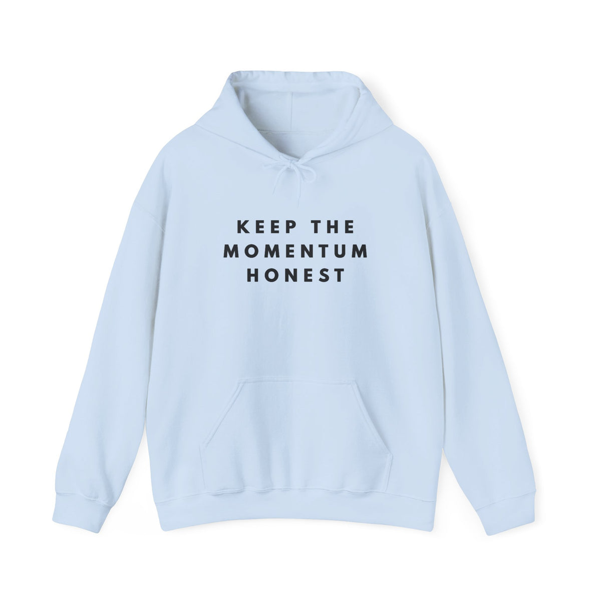 Keep the Momentum Honest Hoodie
