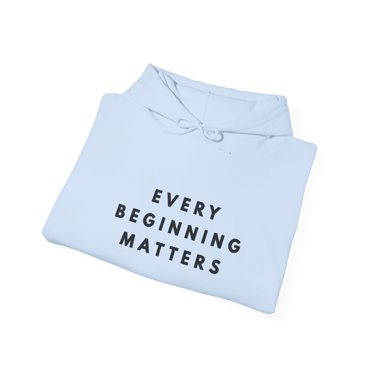 Every Beginning Matters Inspirational Hoodie