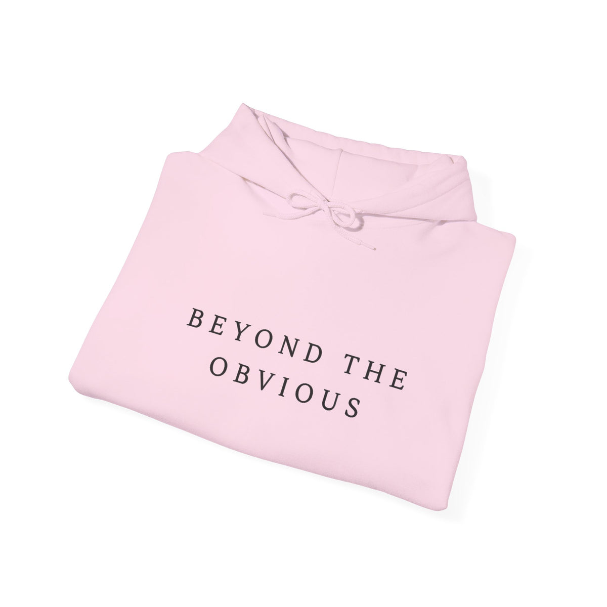 Beyond the Obvious Inspirational Hoodie