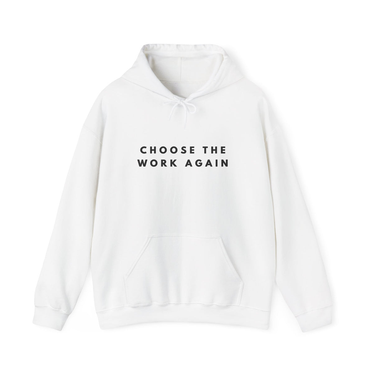 Choose the Work Again Motivational Hoodie