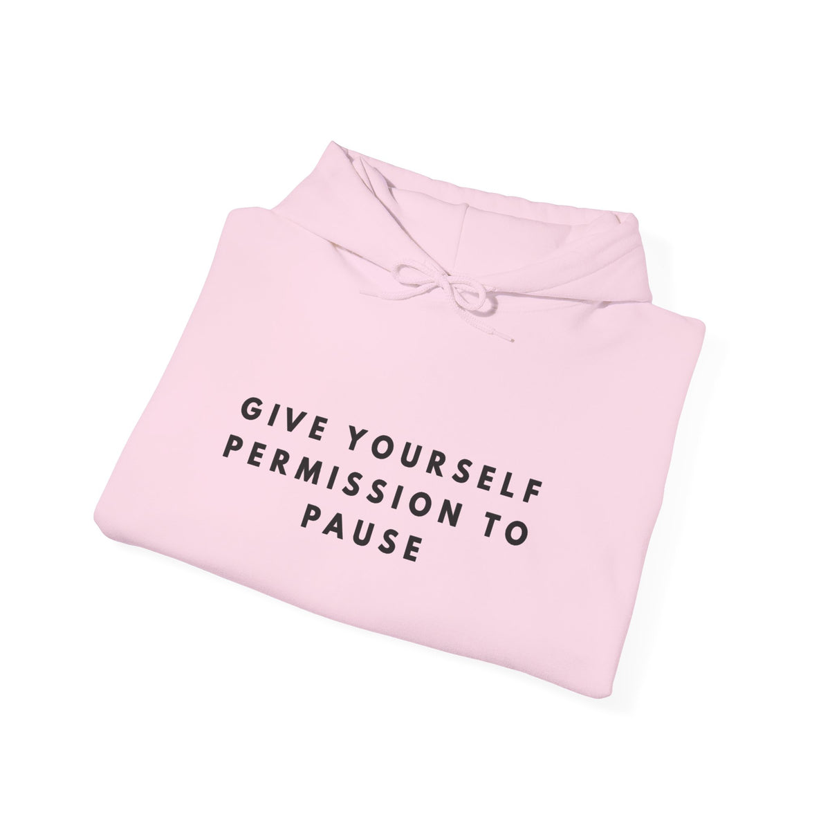 Give Yourself Permission to Pause Hoodie