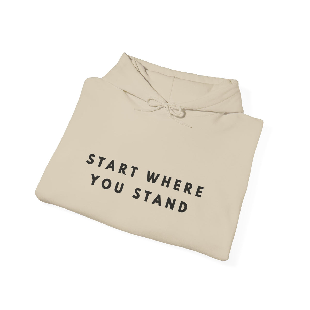 Start Where You Stand Hoodie